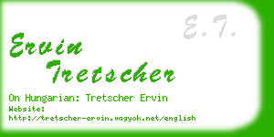 ervin tretscher business card